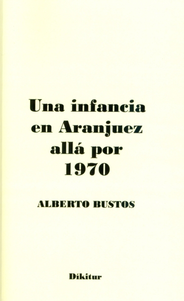 Post Una infancia en Aranjuez allá por 1970